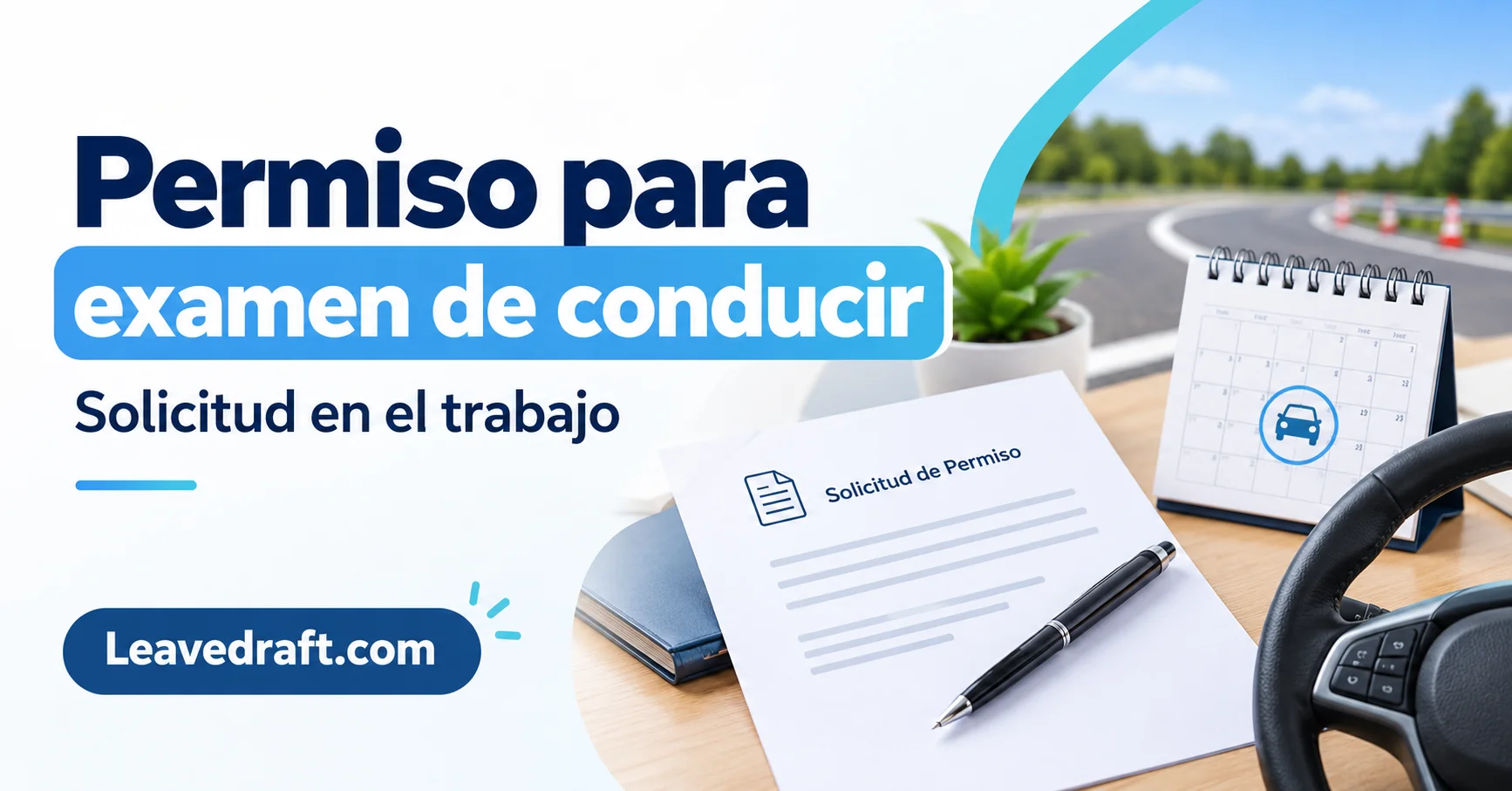 Permiso para Examen de Conducir en el Trabajo 2026: Modelo de Carta