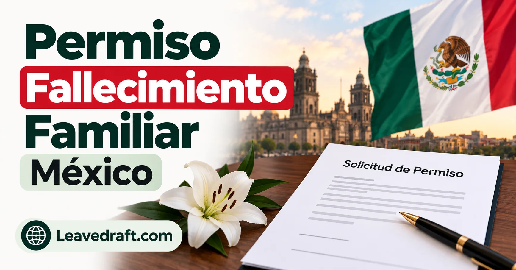Permiso por Fallecimiento de un Familiar en México 2026: Carta y Formato